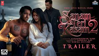 SANAM TERI KASAM  Part 2  Trailer  Harshvardhan Rane Mawra Hocane  Sanam Teri Ksm 2 Full Movie [upl. by Subir]