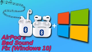 How to Fix AirPods Bad Sound on Windows 10  11 Works on ALL AirPods [upl. by Vala38]