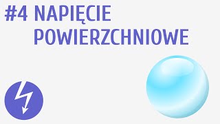 Napięcie powierzchniowe 4  Własności materii [upl. by Sachs]