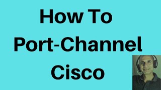 How to Configure PortChannel Cisco [upl. by Born]