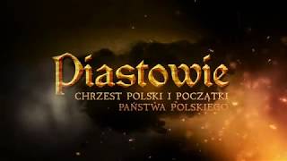 PIASTOWIE CHRZEST POLSKI I POCZĄTKI PAŃSTWA POLSKIEGO  Odc 1 [upl. by Gerhardt951]