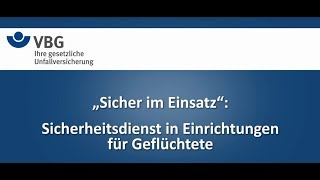 Sicher im Einsatz Sicherheitsdienst in Einrichtungen für Geflüchtete [upl. by Bartholemy787]