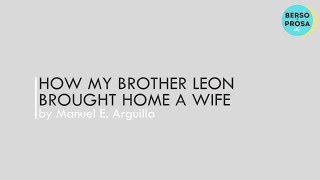 How My Brother Leon Brought Home A Wife by Manuel E Arguilla  Short Story [upl. by Nyloc173]