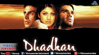 Dhadkan  Video Jukebox  Akshay Kumar Shilpa Shetty Suniel Shetty [upl. by Ellenwahs]