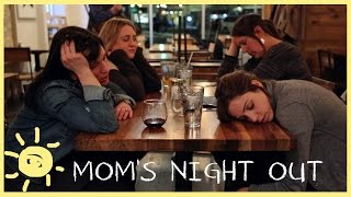 HOW TO Have an AWESOME Moms Night Out [upl. by Curzon531]