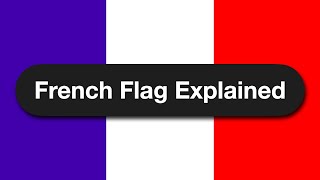 French Flag Explained [upl. by Aissila507]