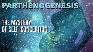 PARTHENOGENESIS The mystery of selfconception [upl. by Ahtar925]