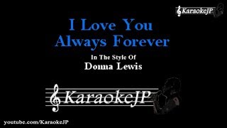 I Love You Always Forever Karaoke  Donna Lewis [upl. by Boykins135]