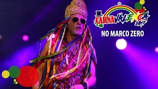 Alceu Valença ao vivo  Carnaval no Marco Zero [upl. by Mareld]