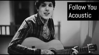 Oliver Sykes  Follow You acoustic [upl. by Anahgem]