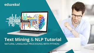 Natural Language Processing NLP amp Text Mining Tutorial Using NLTK  NLP Training  Edureka [upl. by Eelirem]