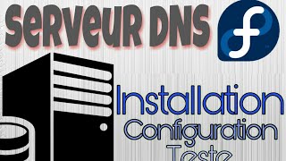 Serveur DNS sous Linux Installation amp Configuration [upl. by Libbi]