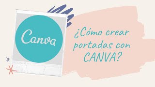 ¿Cómo crear portadas con Canva [upl. by Annemarie850]