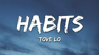 Tove Lo  Habits Stay High Lyrics [upl. by Ylle]