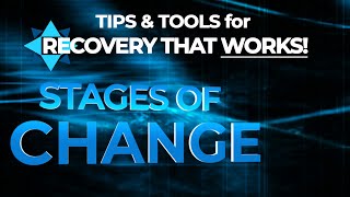 Stages of Change  TIPS amp TOOLS for RECOVERY that WORKS [upl. by Wilhelmine]