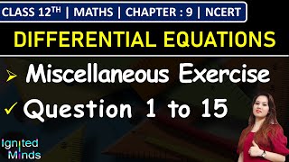 Class 12th Maths Chapter 9  Miscellaneous Exercise Q1 to Q15  Differential Equations  NCERT [upl. by Azila]