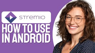 How To Use Stremio App In Android Latest Update [upl. by Eelahs388]