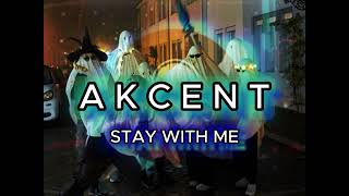 AKCENT  STAY WITH ME EDIT AUDIO [upl. by Llirret]