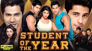 Student of the Year Full Movie  Varun Dhawan  Sidharth Malhotra  Alia Bhatt  HD Reviews amp Facts [upl. by Drof466]