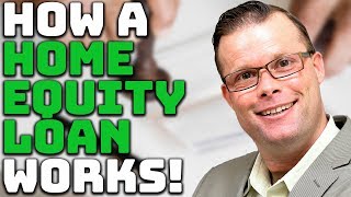 How a Home Equity Loan Works [upl. by Deaner]