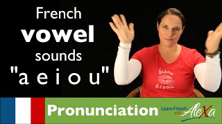 Vowel Sounds in French Learn French With Alexa [upl. by Annohsat]