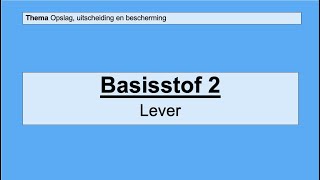 VMBO 4  Opslag uitscheiding en bescherming  Basisstof 2 De lever [upl. by Cliffes]