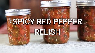 Canning Spicy Red Pepper Relish [upl. by Lebazi]