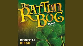 The Rattlin Bog Remix Radio [upl. by Osmo]