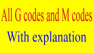 G codes and M codes for CNC programming  important G codes  Important M codes  gcode mcode [upl. by Ydissahc895]