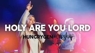 Holy Are You Lord Live  HungryGen Worship [upl. by Natan]