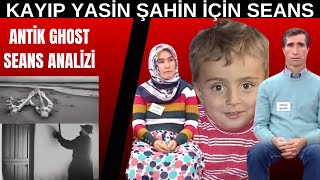 YASİN ŞAHİN SEANSI ANALİZİantikghost [upl. by Eidissac]