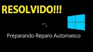 SOLUÇÃO  Preparando Reparo Automático  Windows 10 [upl. by Osrit]