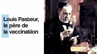 Louis Pasteur le père de la vaccination [upl. by Chamberlain738]