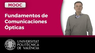 Fundamentos de Comunicaciones Ópticas  175  UPV [upl. by Golightly]