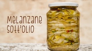 MELANZANE SOTTOLIO  Ricetta [upl. by Ruzich]