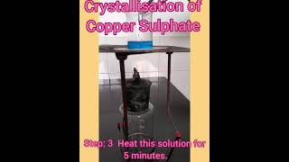 Class7 amp 8 Crystallisation of Copper Sulphate  Crystallization is a physcical change [upl. by Mikey]