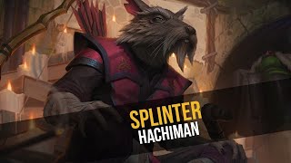 NEW SKIN for Hachiman  Splinter [upl. by Yhtomit509]