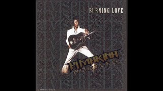 Elvis Presley  Burning Love PJ Makina Bootleg [upl. by Yadroc]