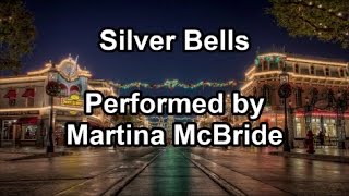 Silver Bells  Martina McBride lyrics [upl. by Orsini455]