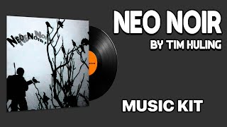 Tim Huling  Neo Noir  Music Kit [upl. by Manon]