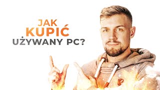 Jak kupić używany komputer [upl. by Eedrahc902]