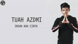 LAGU TERBARU TUAH ADZMI Insan Kau Cinta [upl. by Enidlarej]