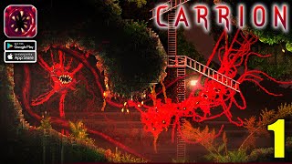 Carrion Mobile Gameplay Walkthrough Part 1 iOS Android [upl. by Avert]