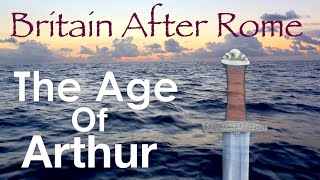 Britain After Rome  The Age of Arthur  History Documentary [upl. by Avika]