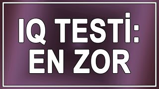 IQ TESTİ EN ZOR [upl. by Adama]