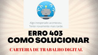 COMO SOLUCIONAR O ERRO 403 DA CARTEIRA DIGITAL [upl. by Gilmer]