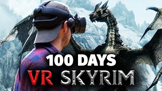 I Spent 100 Days VR Skyrim Heres What Happened [upl. by Onirefes]