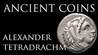 Ancient Coins The Tetradrachm Ep 3  Alexander the Great and his Heirs [upl. by Slyke]