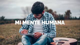 Alexis Quinteros  Mi Mente Humana feat Dúo Zimrah Video Lyric Oficial [upl. by Nnayelsel]