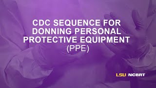 CDC Sequence for Donning and Doffing PPE [upl. by Herc]